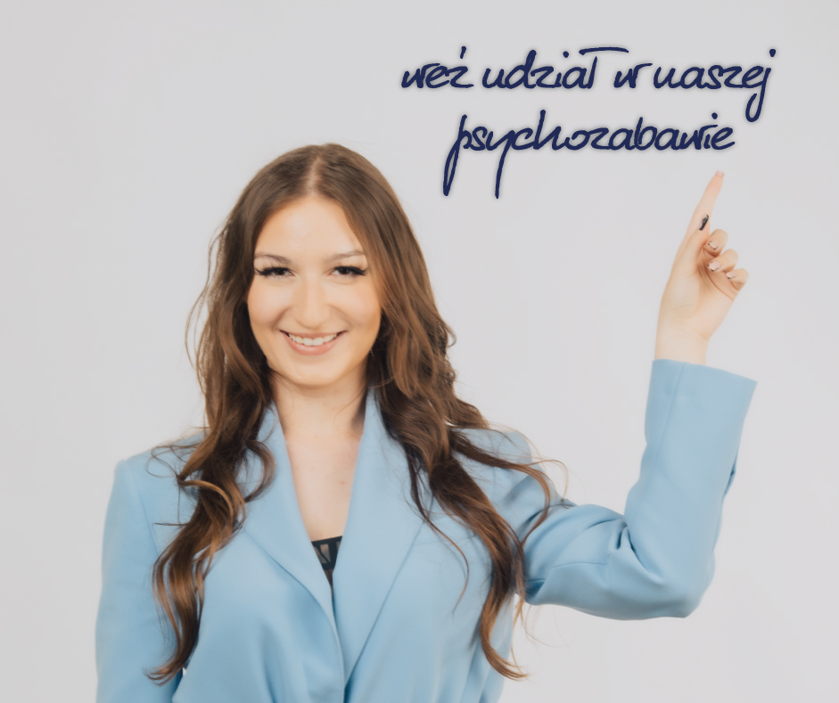 Weź udział w naszej psychozabawie