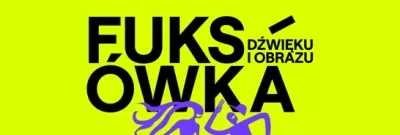 Zapraszamy na Fuksówkę Dzwięku i Obrazu na Wydziale Artystycznym! 